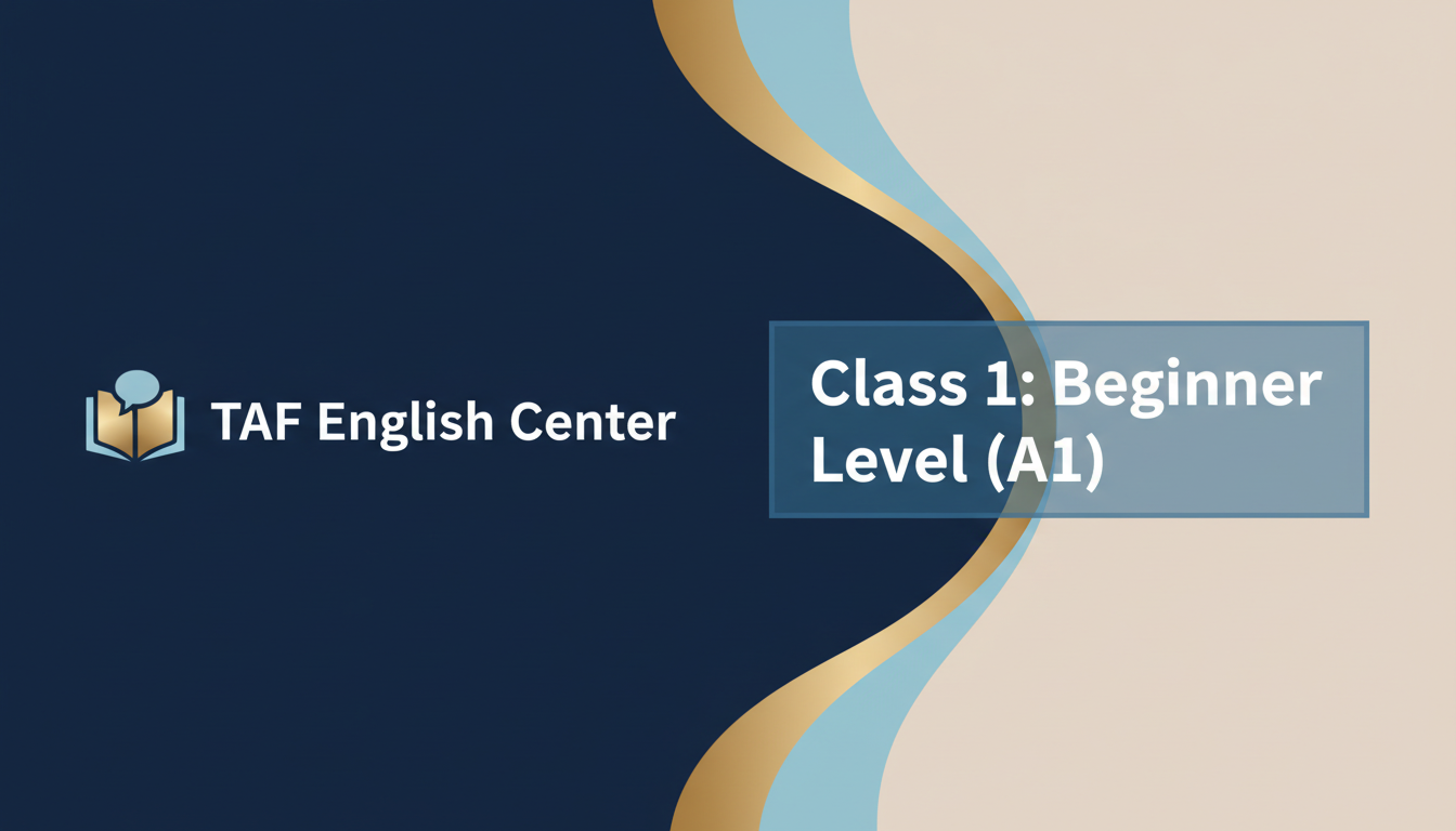 Class 1: Beginner Level (A1) – Foundation Course
